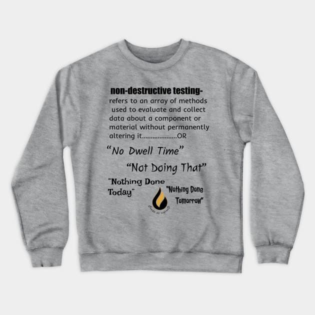 NDT definition Crewneck Sweatshirt by Crude or Refined